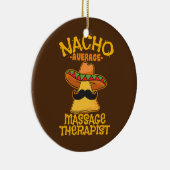 Nacho Gemiddelde massage Therapist Masseuse Cinco  Keramisch Ornament (Rechts)