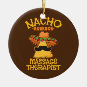 Nacho Gemiddelde massage Therapist Masseuse Cinco  Keramisch Ornament