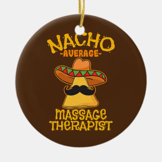 Nacho Gemiddelde massage Therapist Masseuse Cinco Keramisch Ornament (Voorkant)