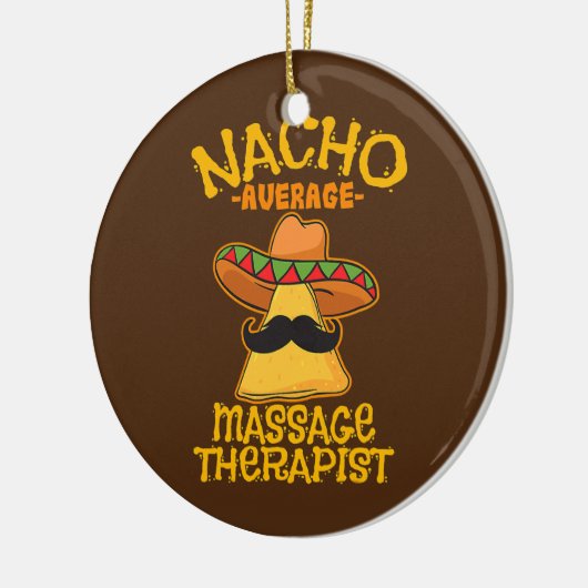 Nacho Gemiddelde massage Therapist Masseuse Cinco  Keramisch Ornament (Links)