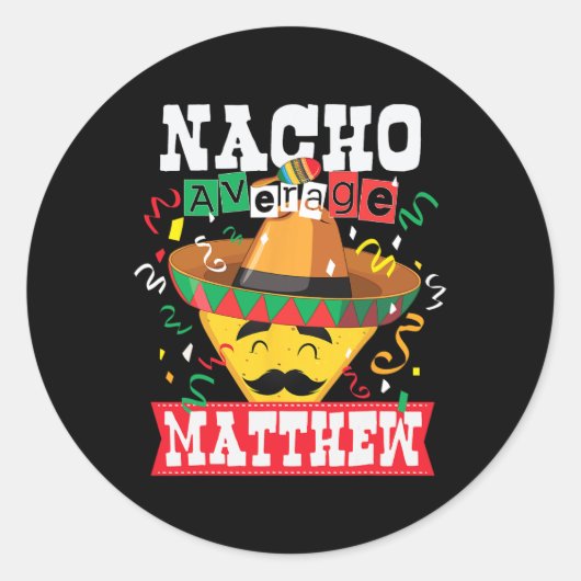 Nacho Gemiddelde Matthew Funny Cinco de Mayo Matth Ronde Sticker (Voorkant)