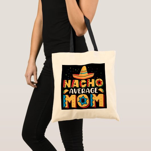 nacho gemiddelde maxican cinco de mayo mors day tote bag (Voorkant (product))