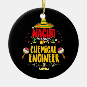 Nacho Gemiddelde Mexicaanse chemische ingenieur Ci Keramisch Ornament