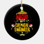 Nacho Gemiddelde Mexicaanse chemische ingenieur Ci Keramisch Ornament (Achterkant)