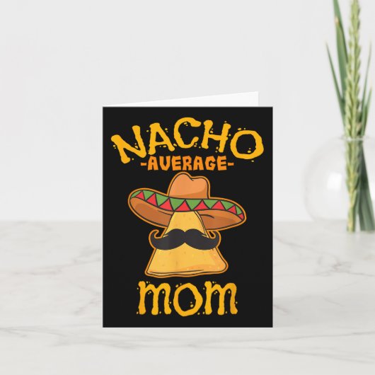 Nacho Gemiddelde Mexicaanse Cinco De Mayo Moeder F Kaart (Voorkant)