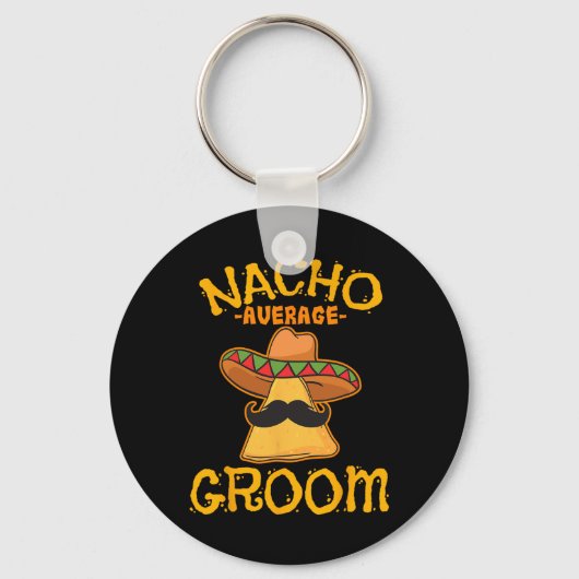 Nacho Gemiddelde Mexicaanse Dish Husband Cinco de Sleutelhanger (Voorkant)