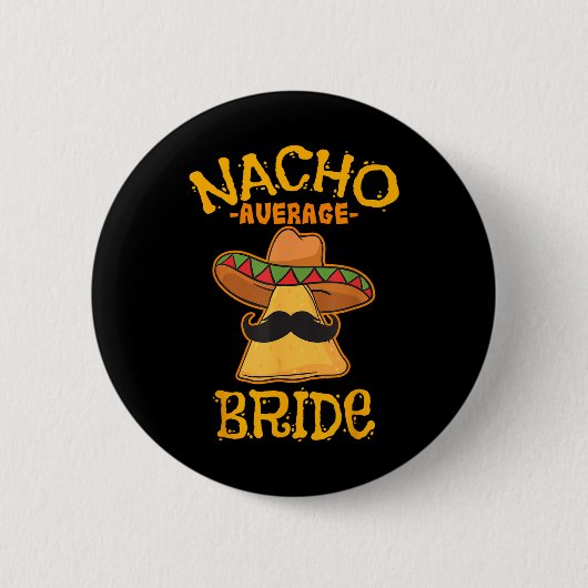 Nacho Gemiddelde Mexicaanse inco de Mayo Fiesta Ronde Button 5,7 Cm (Voorkant)