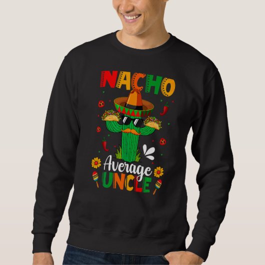 Nacho Gemiddelde Mexicaanse sombrero Cactus Cinco Trui (Voorkant)