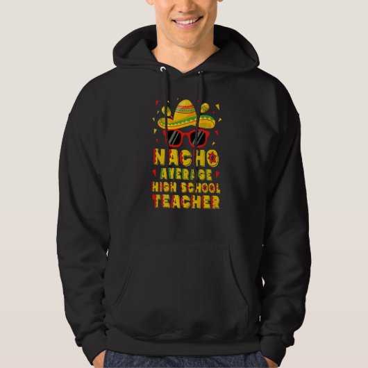 Nacho Gemiddelde middelbare scholier Cinco de Mayo Hoodie (Voorkant)