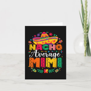 Nacho Gemiddelde Mimi Cinco de Mayo Mexicaanse fam Kaart