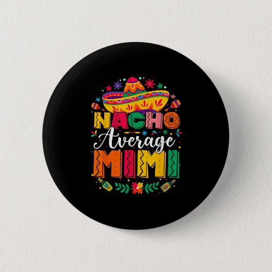 Nacho Gemiddelde Mimi Cinco de Mayo Mexicaanse fam Ronde Button 5,7 Cm (Voorkant)