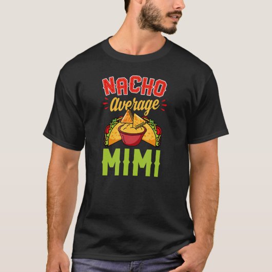 Nacho Gemiddelde Mimi Cinco De Mayo Mexican Fiesta T-shirt (Voorkant)
