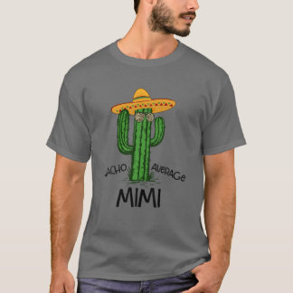 Nacho Gemiddelde Mimi| Funny Grandma Cinco de Mayo T-shirt