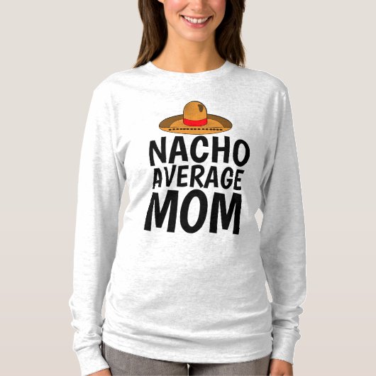 NACHO GEMIDDELDE MOM Grappige Mexicaanse T-Shirts (Voorkant)