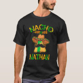 Nacho Gemiddelde Nathan Gepersonaliseerde Naam Fun T-shirt (Voorkant)
