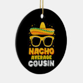 Nacho Gemiddelde Neef Familie Cinco De Mayo Keramisch Ornament (Rechts)