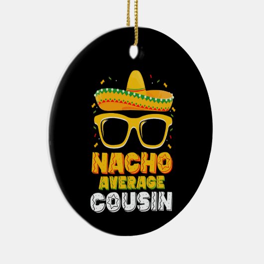 Nacho Gemiddelde Neef Familie Cinco De Mayo Keramisch Ornament (Rechts)