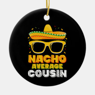 Nacho Gemiddelde Neef Familie Cinco De Mayo Keramisch Ornament