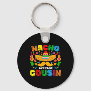 Nacho Gemiddelde Neef Grappige Mexicaanse Cinco de Sleutelhanger