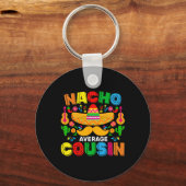 Nacho Gemiddelde Neef Grappige Mexicaanse Cinco de Sleutelhanger (Voorkant)