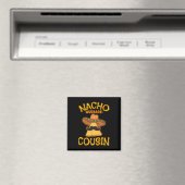 Nacho Gemiddelde neef Mexicaan Dish Cuz Cinco de M Magneet (Insitu (Vaatwasser))