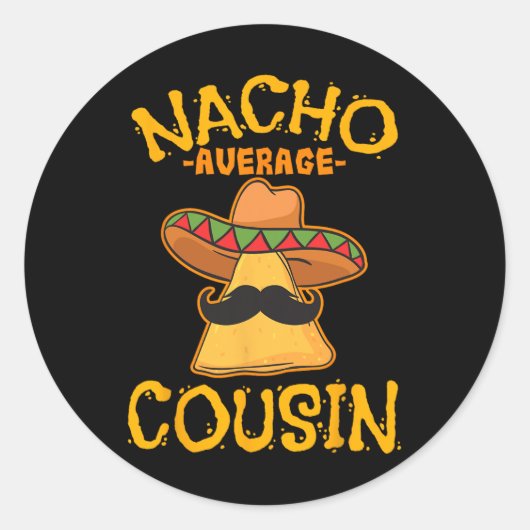 Nacho Gemiddelde neef Mexicaan Dish Cuz Cinco de M Ronde Sticker (Voorkant)