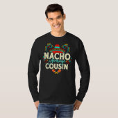 Nacho Gemiddelde neef van de neef Fun Cinco de May T-shirt (Voorkant volledig)