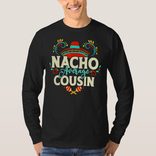 Nacho Gemiddelde neef van de neef Fun Cinco de May T-shirt (Voorkant)