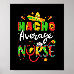 Nacho Gemiddelde Nurse Cinco de Mayo Fiesta Poster