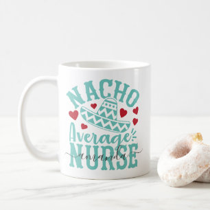 Nacho Gemiddelde Nurse Funny Nurse Naam Koffiemok