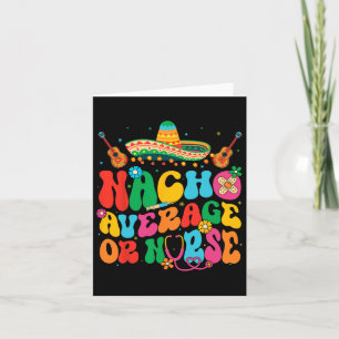 Nacho gemiddelde of verpleegkundige Cinco de Mayo  Kaart