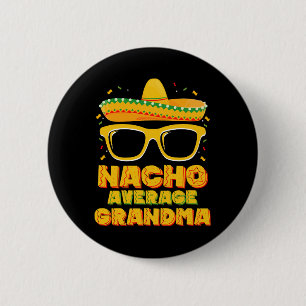 Nacho Gemiddelde Oma Cinco De Mayo Familie Ronde Button 5,7 Cm