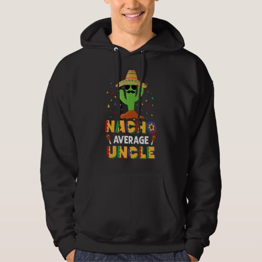 Nacho Gemiddelde Oom Cactus Sombrero Cinco De Mayo Hoodie (Voorkant)