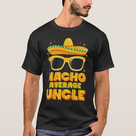 Nacho Gemiddelde Oom Cinco De Mayo Bijpassende Fam T-shirt (Voorkant)