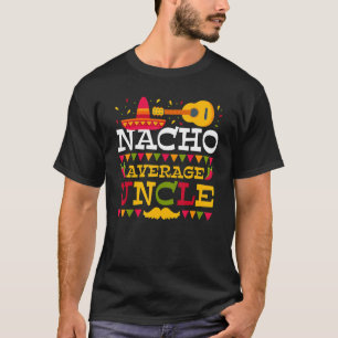 Nacho Gemiddelde Oom Cinco De Mayo Mexican Matchin T-shirt