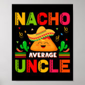 Nacho Gemiddelde Oom Familie Mannen Vaders Dag Poster (Voorkant)