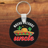 Nacho Gemiddelde oom Funny Mexican Food Pun Sleutelhanger (Voorkant)