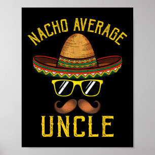 Nacho Gemiddelde Oom Grappig Cinco de Mayo Mexicaa Poster