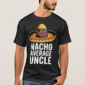 Nacho Gemiddelde Oom Grappig T-shirt – Fiesta Somb (Voorkant)