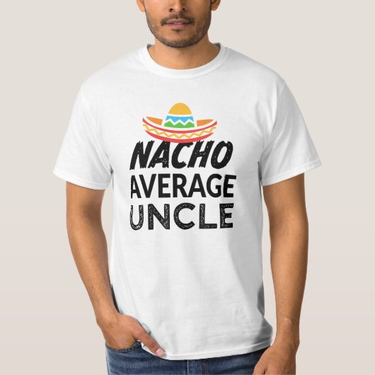 Nacho gemiddelde oom shirt grappig mannen oom t-sh (Voorkant)