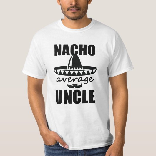 Nacho gemiddelde oom shirt grappig mannen T-shirt (Voorkant)