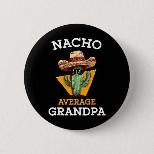 Nacho Gemiddelde Opa Grappig Mexicaans Papa De Cin Ronde Button 5,7 Cm (Voorkant)