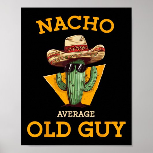 Nacho Gemiddelde Oud Guy Grappige Mexicaanse Senio Poster (Voorkant)