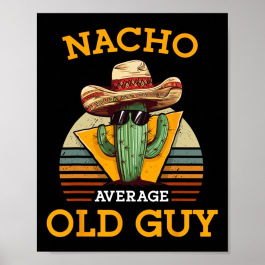Nacho Gemiddelde Oud Guy Grappige Mexicaanse Senio Poster (Voorkant)