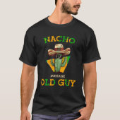 Nacho Gemiddelde Oud Guy Grappige Mexicaanse Senio T-shirt (Voorkant)