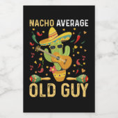 Nacho Gemiddelde Oude Man Humor Zegt Oude Man Wijn Etiket (Enkel label)