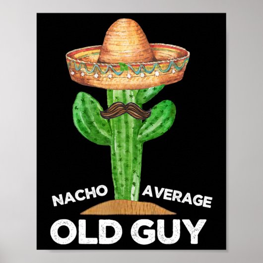 Nacho Gemiddelde Oude Man Mexicaans Oud Man Funny Poster (Voorkant)