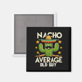 Nacho Gemiddelde Oude Man Opa Funny Cinco De M Magneet (Voorkant / Achterkant)