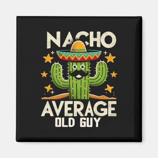 Nacho Gemiddelde Oude Man Opa Funny Cinco De M Magneet (Voorkant)