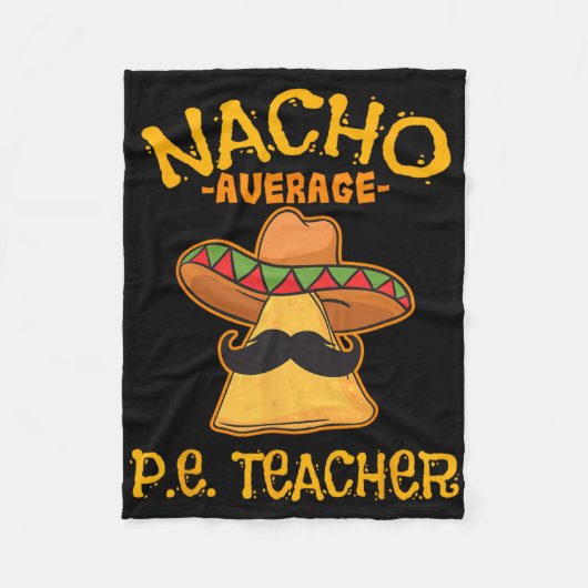 Nacho Gemiddelde P.E. Leraar Mexicaanse Cinco de M Fleece Deken (Voorkant)